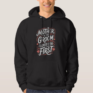 Sudadera Novio Madre Del Novio Lo Amé Primero