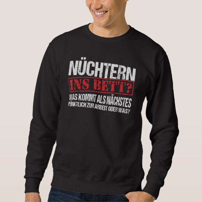Sudadera Nüchtern Ins Bett Fue Kommt Als El Próximo Eslogan (Anverso)