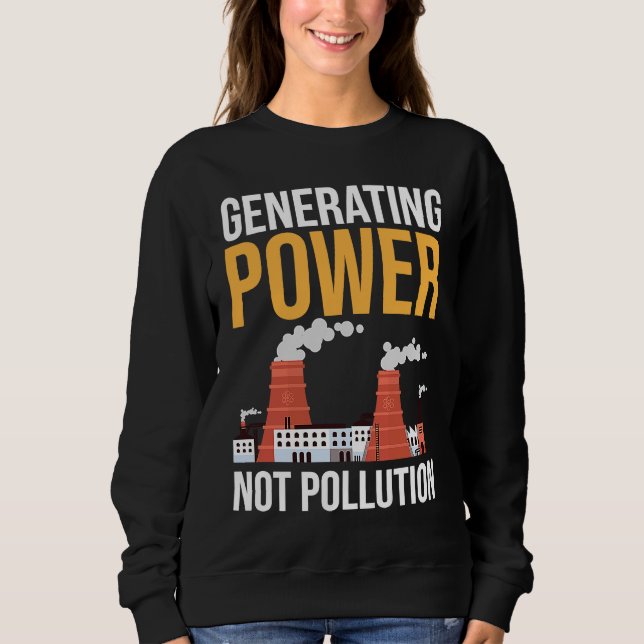 Sudadera Nuclear Engineer Power Not Pollution (Anverso)