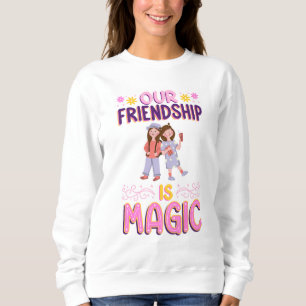 SUDADERA NUESTRA AMISTAD ES MÁGICA. AMIGOS. BBF