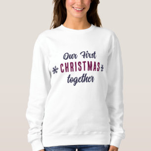 Sudadera Nuestra primera Navidad juntos, copos de nieve