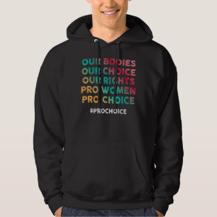 Sudadera Nuestros Cuerpos Nuestra Elección Nuestros Derecho