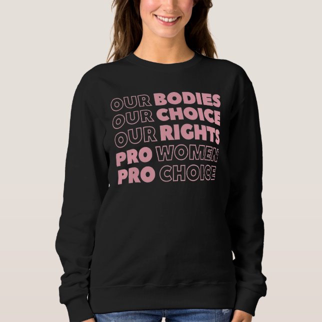 Sudadera Nuestros Cuerpos Nuestra Elección Nuestros Derecho (Anverso)