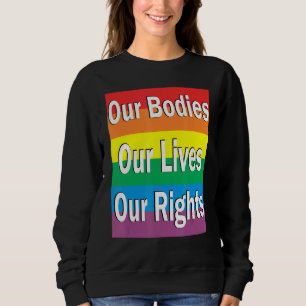 Sudadera Nuestros cuerpos viven nuestros derechos contra la