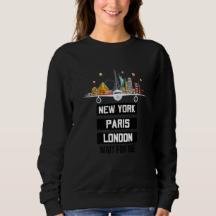 Sudadera Nueva York Paris London Wait Me Holiday Travel