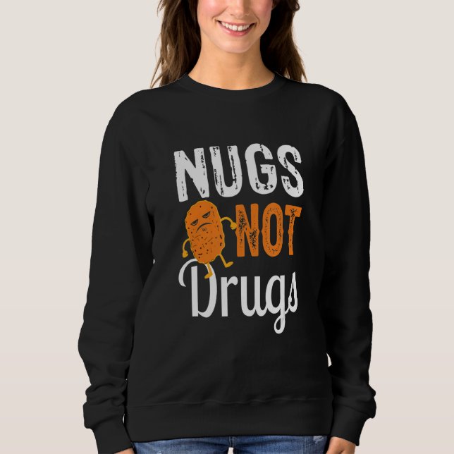 Sudadera Nuggets de pollo Nugs Not Drugs (Anverso)