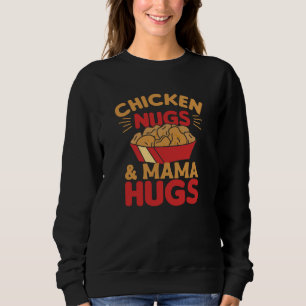 Sudadera Nugs De Pollo Y Mamá Abraza Nuggets De Comida Grac
