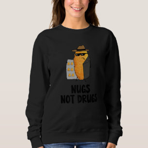 Sudadera Nugs No Drogas Divertido Pollo Nugget Premium