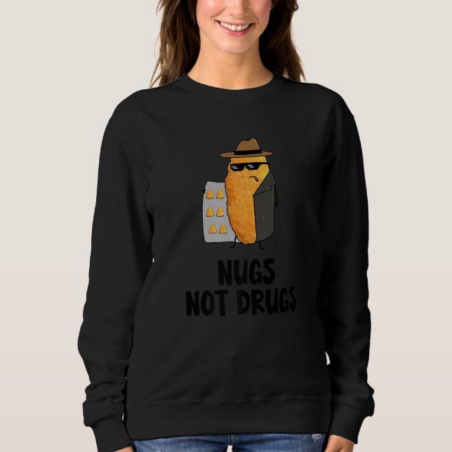 Sudadera Nugs No Drogas Divertido Pollo Nugget Premium (Anverso)