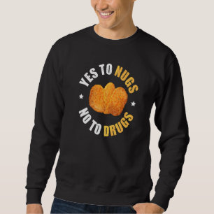 Sudadera Nugs No Drogas Nug Life Pun Para Un Nugget De Poll