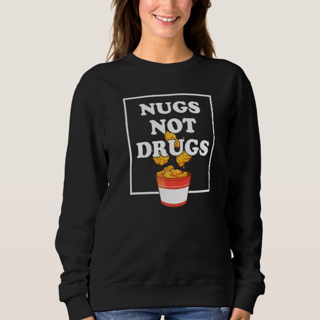 Sudadera Nugs Not Drug Chicken Farmer Nuggets Foodie (Anverso)