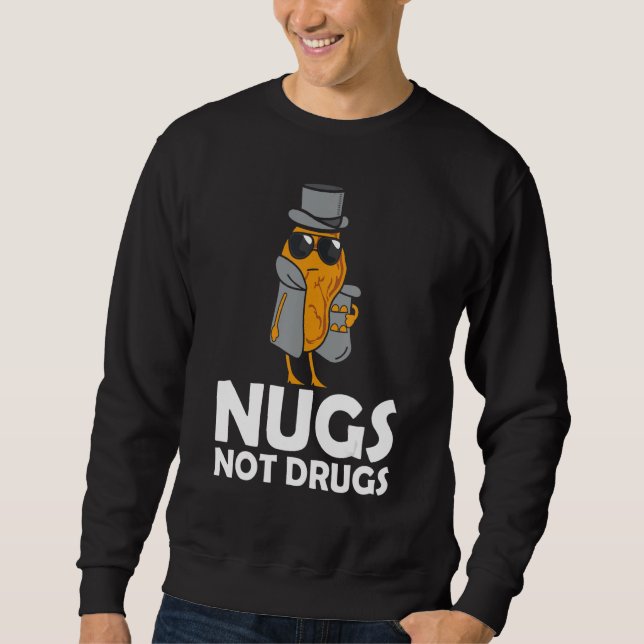 Sudadera Nugs Not Drugs - Funny Chicken Nuggets (Anverso)