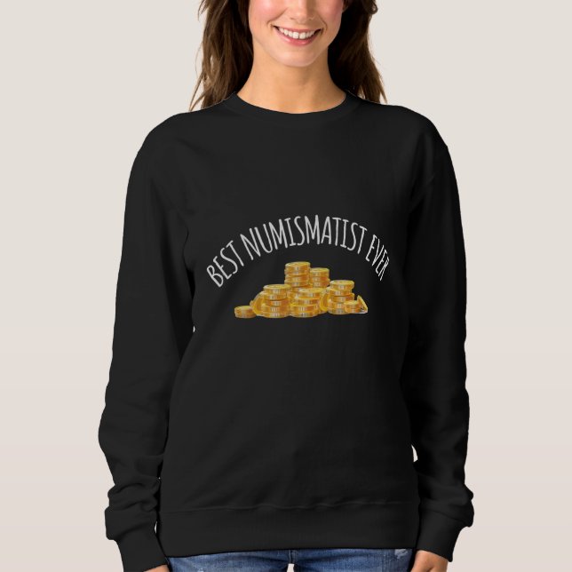 Sudadera Numismática Mejor Numismático De Todos Los Tiempos (Anverso)