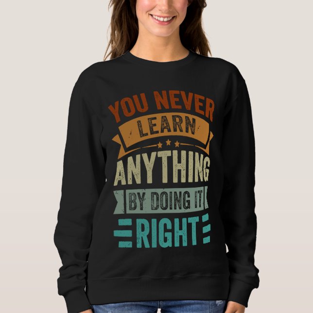 Sudadera Nunca Aprendes Nada Haciéndolo Bien  Sarcas (Anverso)