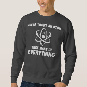 Sudadera Nunca confíe en un átomo
