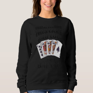 Sudadera Nunca confundas la mala suerte con el juego malo C