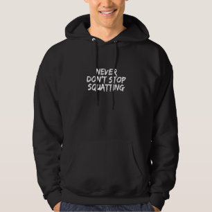 Sudadera Nunca Dejes De Hacer Sentadillas Entrenamiento Mot