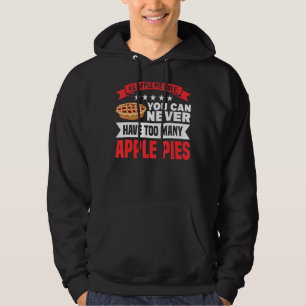Sudadera Nunca demasiados creadores de Apple Pie Lover Bake