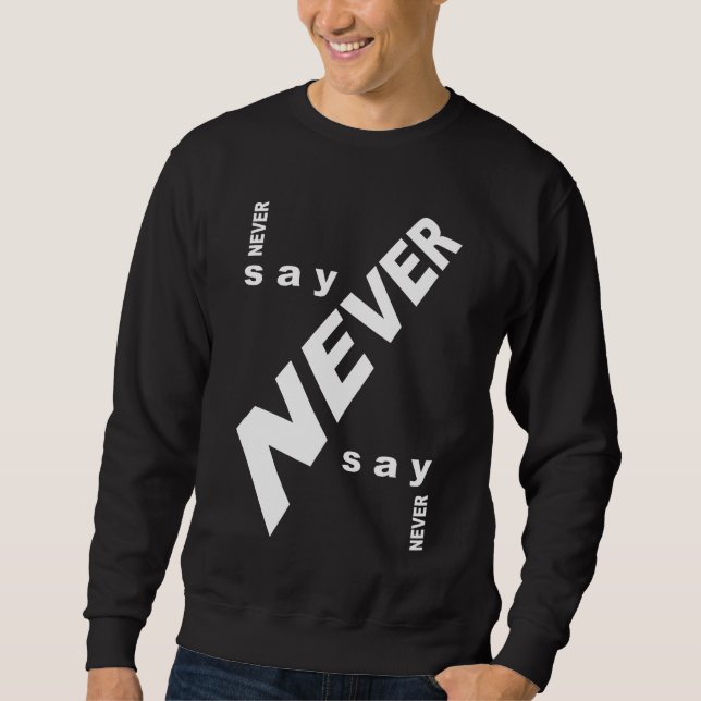 Sudadera Nunca digas nunca (Anverso)
