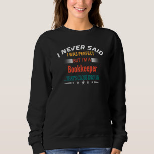 Sudadera Nunca dije que era perfecta Profesión Contable