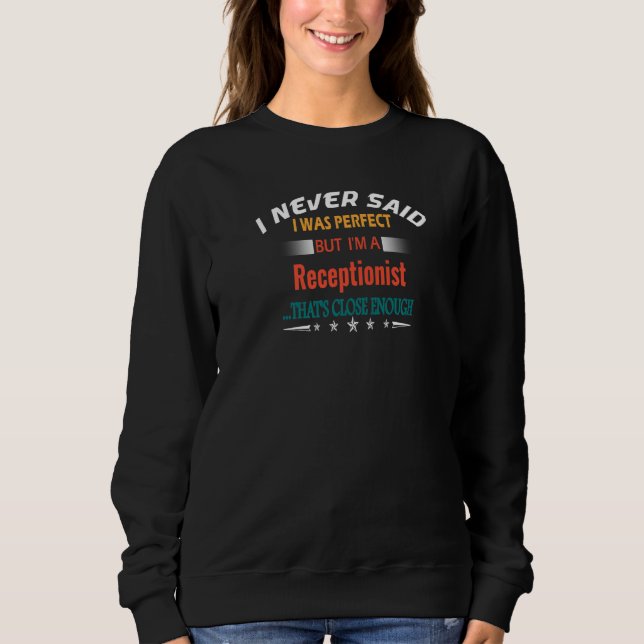 Sudadera Nunca dije que era perfecto  Profesión Recepción (Anverso)