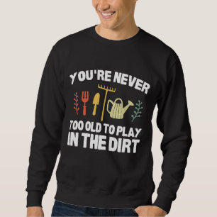 Sudadera Nunca eres demasiado viejo para jugar en la divert