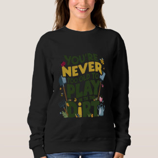 Sudadera Nunca eres demasiado viejo para jugar en la divert