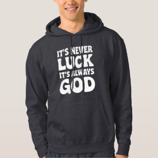 Sudadera nunca es suerte, siempre es Dios.