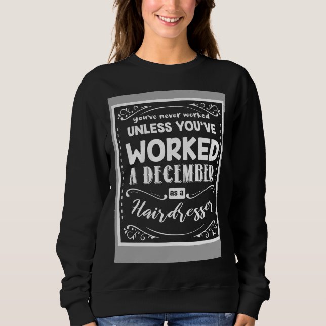 Sudadera Nunca Has Trabajado A Menos Que Hayas Trabajado Un (Anverso)