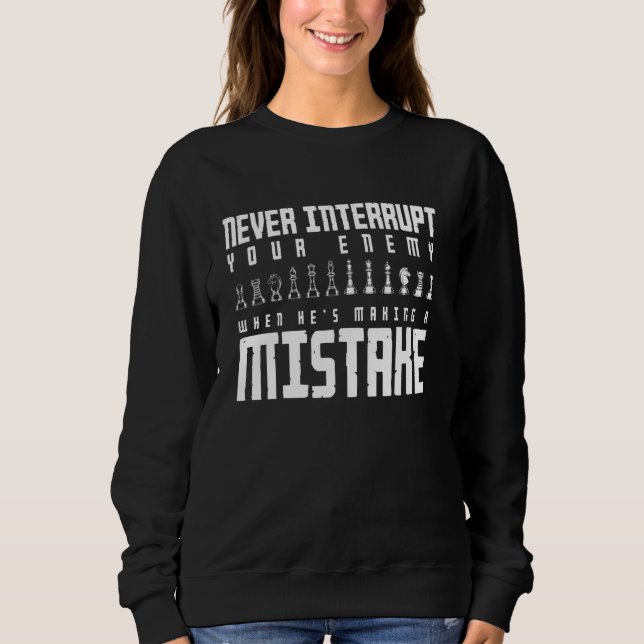 Sudadera Nunca Interrumpas A Tu Enemigo Cuando Hace Un Mist (Anverso)