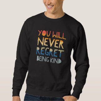 Sudadera Nunca lamentarás ser amable muestra amabilidad Vin