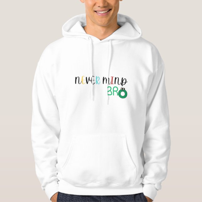 Sudadera Nunca le importa el hermano (Anverso)