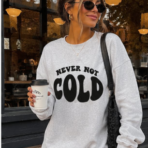 Sudadera Nunca No Frías, Funeraria Siempre Fría
