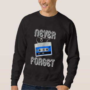 Sudadera Nunca olvidemos la cinta analógica de cassette ret