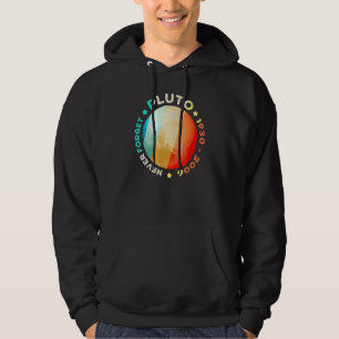 Sudadera Nunca Olvides Plutón Graciosa ciencia del espacio