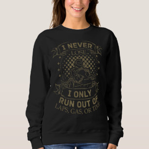 Sudadera Nunca Perdí Que Sólo Dirigía La Carreras Go Kart