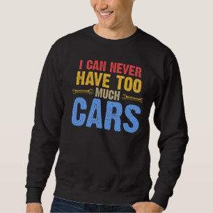 Sudadera nunca podré tener demasiados coches mecánicos