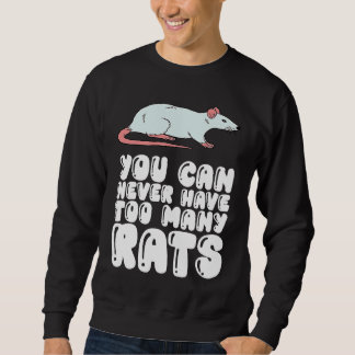 Sudadera Nunca Puedes Tener Demasiadas Ratas