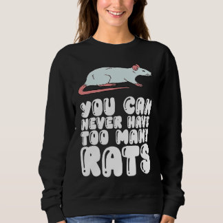 Sudadera Nunca Puedes Tener Demasiadas Ratas