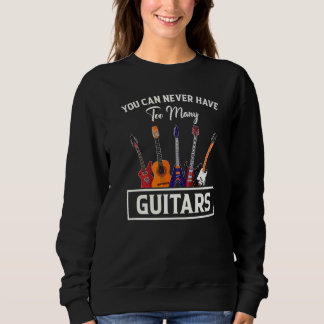 Sudadera Nunca Se Puede Tener Demasiados Guitorios