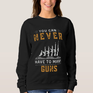 Sudadera nunca se puede tener que tener muchas armas de fue
