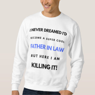 Sudadera Nunca soñé que me convertiría en un súper padre de