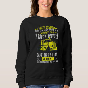 Sudadera Nunca soñé que sería un viejo camión gruñón