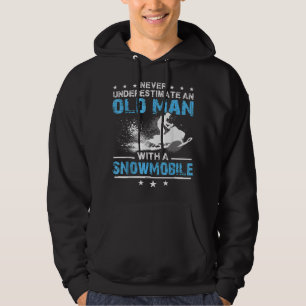 Sudadera Nunca subestimes a un anciano con un moto de nieve