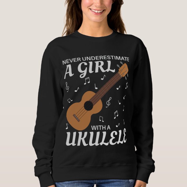 Sudadera Nunca Subestimes A Un Chica Con Un Ukulele (Anverso)