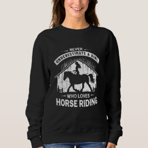 Sudadera Nunca Subestimes A Un Chica Que Ama El Caballo
