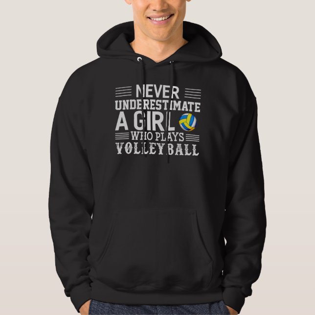 Sudadera Nunca Subestimes A Un Chica Que Juega Voz Voleibol (Anverso)