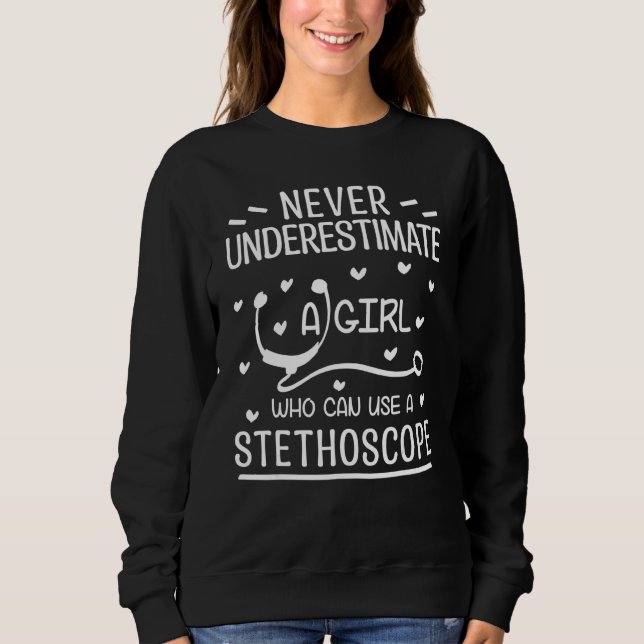 Sudadera Nunca Subestimes A Un Chica Que Pueda Usar Stethos (Anverso)