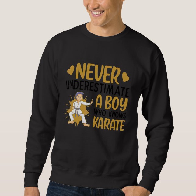 Sudadera Nunca Subestimes A Un Chico Que Sabe Karate Karate (Anverso)