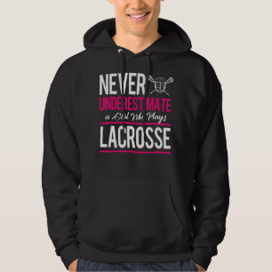 Sudadera Nunca Subestimes A Un Gril Que Juega Lacrosse Lacr